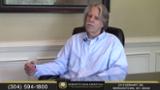 Morgantown Car Accident Client Testimonial Legal Videos on WV Personal Injuries and Malpractice Claims