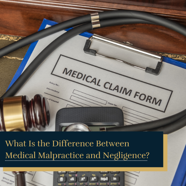 Differences Between Medical Malpractice And Negligence